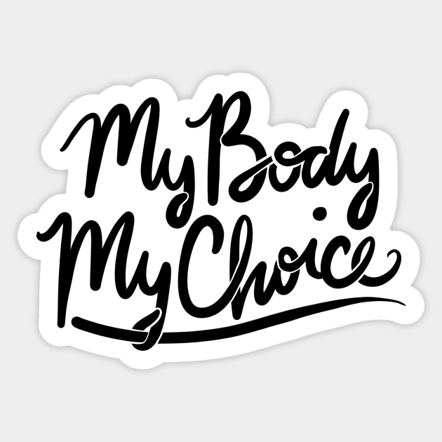 My Body My Choice Sticker by bubbsnugg